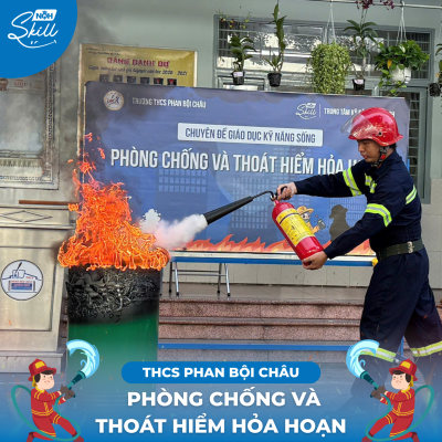 CHUYÊN ĐỀ KỸ NĂNG SỐNG: PHÒNG CHỐNG & THOÁT HIỂM HỎA HOẠN