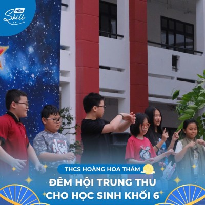 MOONLIGHT PARTY – Đêm hội Trăng Rằm Trường THCS Hoàng Hoa Thám