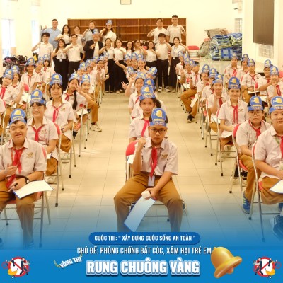 VÒNG THI RUNG CHUÔNG VÀNG - CUỘC THI XÂY DỰNG CUỘC SỐNG AN TOÀN